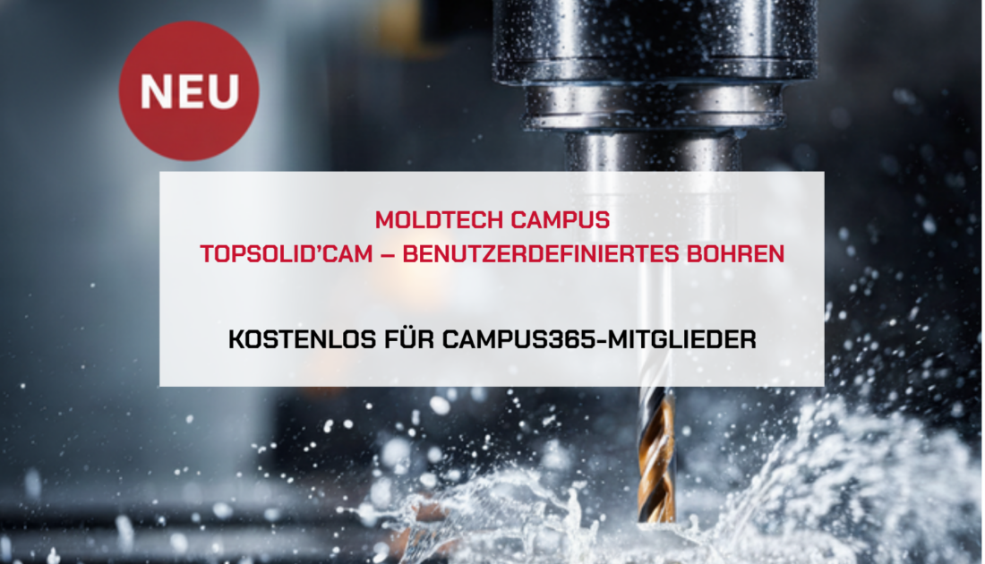 moldtech campus topsolidcam benutzerdefiniertes bohren v2